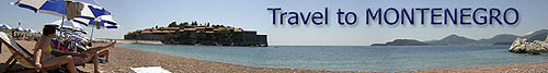 Travel to Montenegro - Picture Gallery, Hotels, Information, Maps